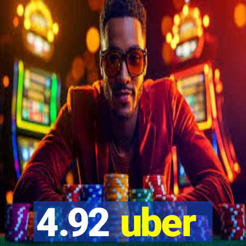 4.92 uber