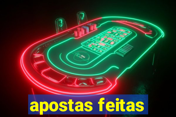 apostas feitas