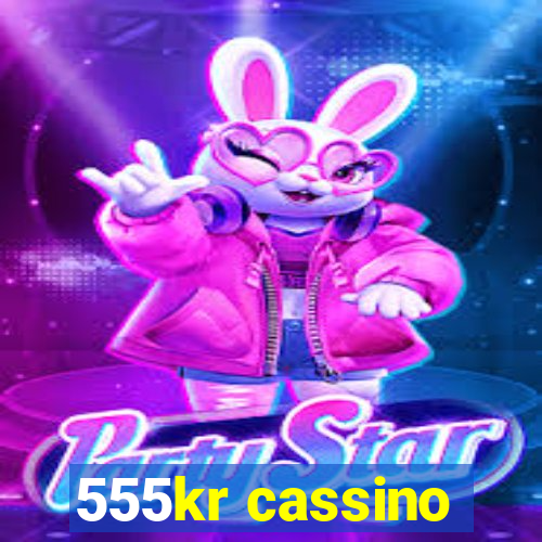 555kr cassino