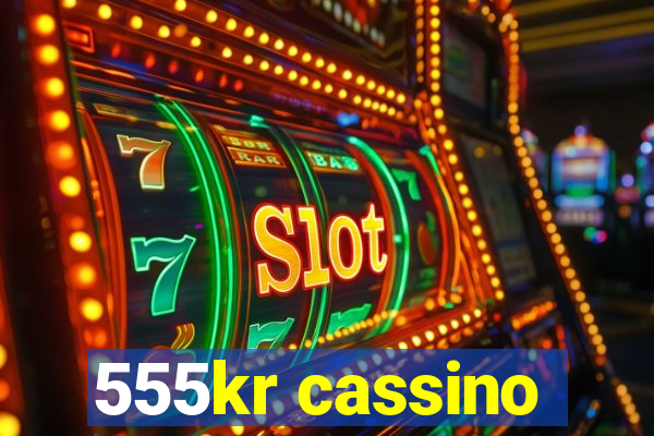 555kr cassino