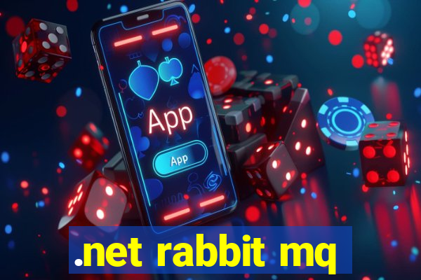 .net rabbit mq