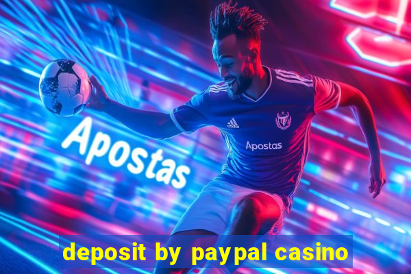 deposit by paypal casino