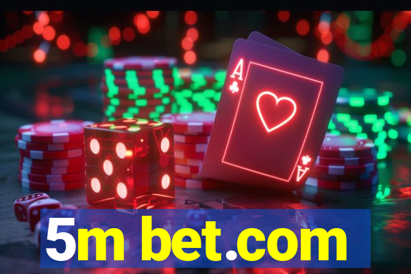 5m bet.com