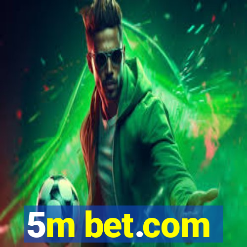 5m bet.com