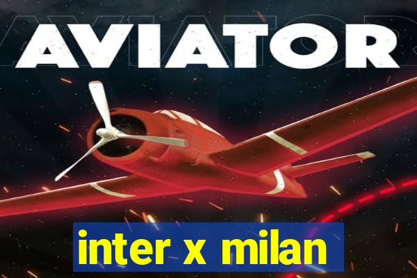 inter x milan