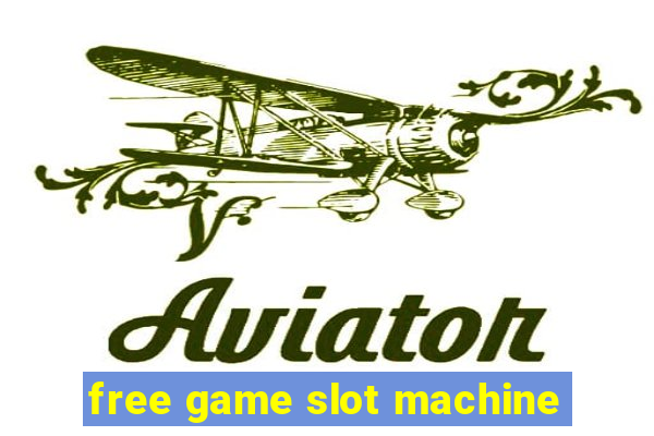 free game slot machine