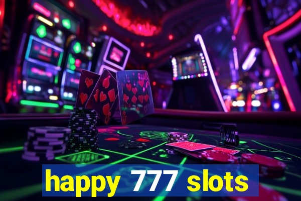 happy 777 slots