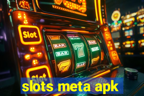 slots meta apk