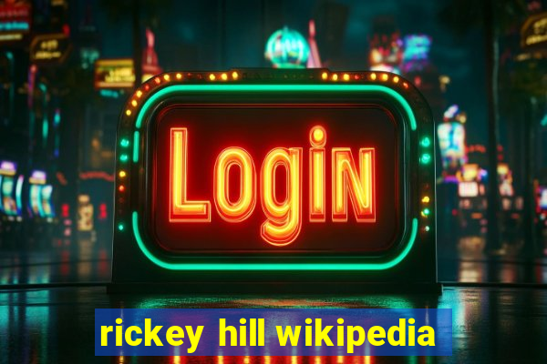 rickey hill wikipedia