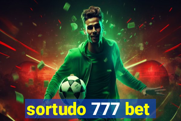 sortudo 777 bet