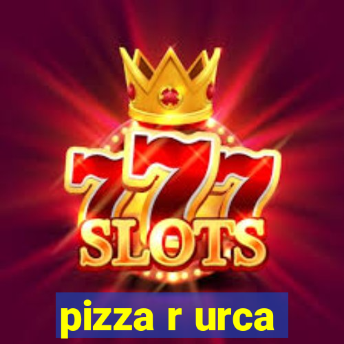 pizza r urca