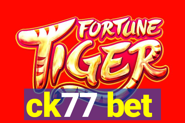 ck77 bet