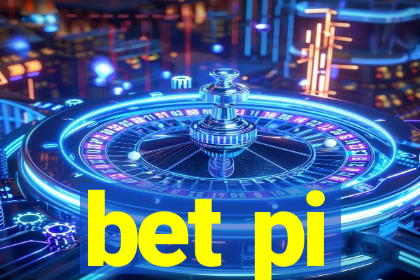 bet pi