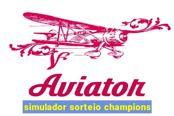 simulador sorteio champions