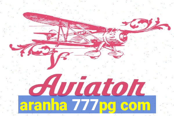 aranha 777pg com