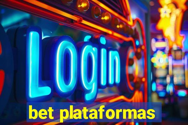 bet plataformas