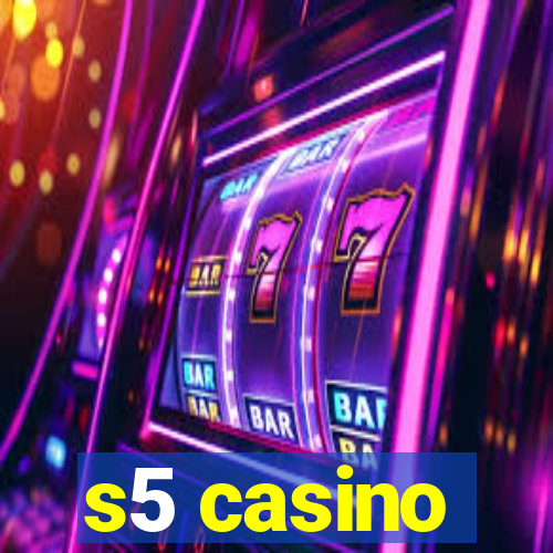 s5 casino