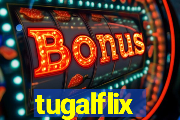 tugalflix