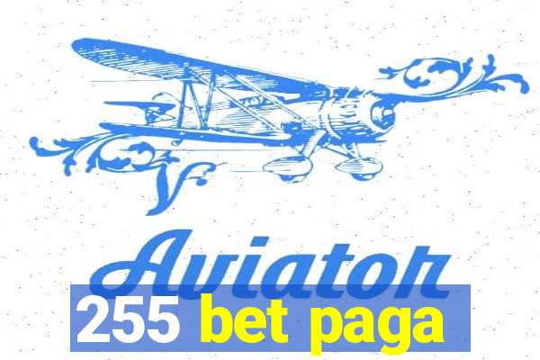 255 bet paga