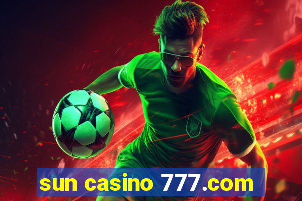 sun casino 777.com