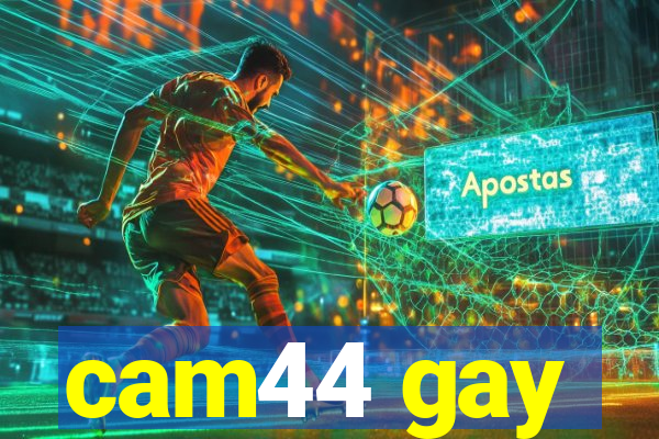 cam44 gay