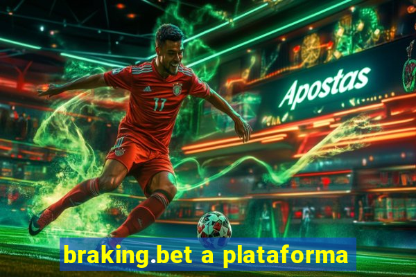 braking.bet a plataforma