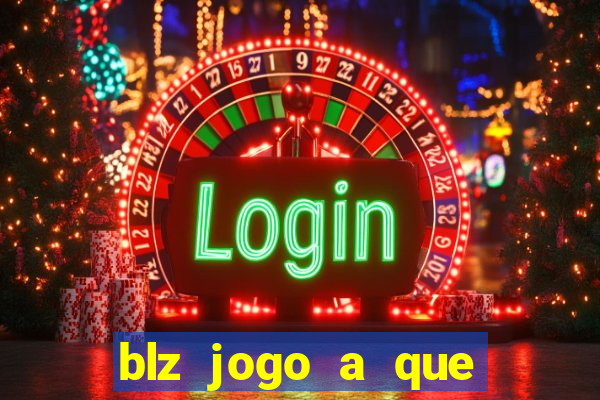 blz jogo a que mais paga