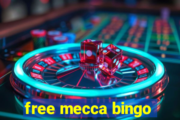 free mecca bingo