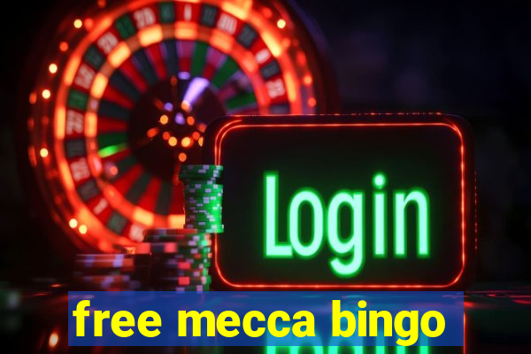 free mecca bingo