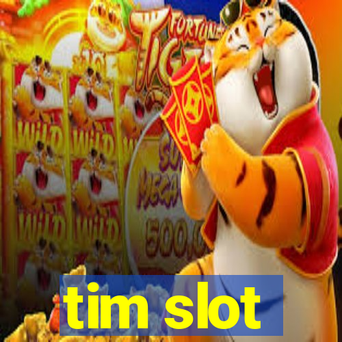 tim slot