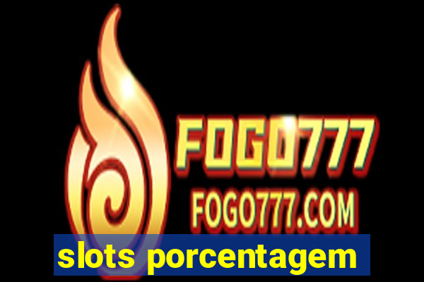 slots porcentagem