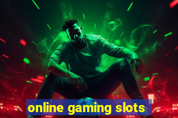 online gaming slots