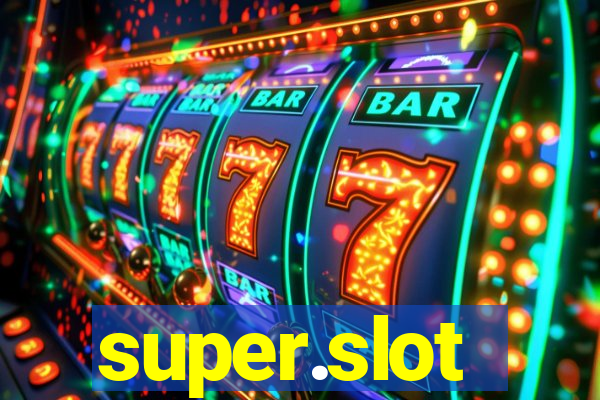 super.slot