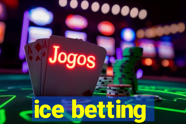 ice betting