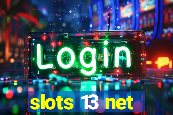 slots 13 net