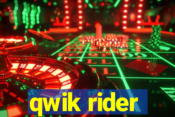 qwik rider