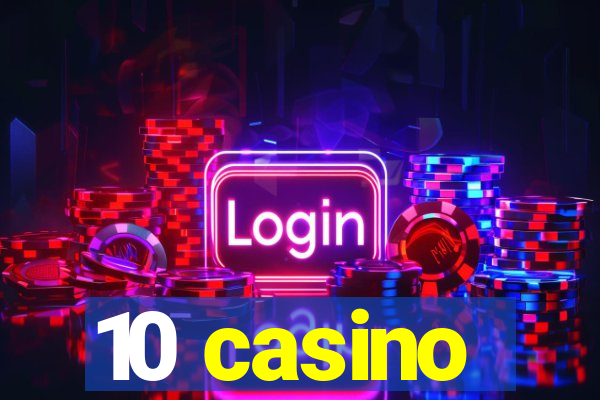 10 casino