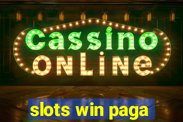 slots win paga