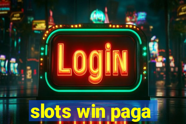 slots win paga