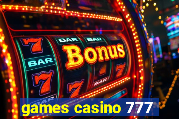 games casino 777