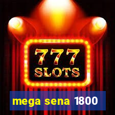 mega sena 1800