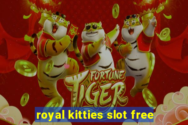 royal kitties slot free