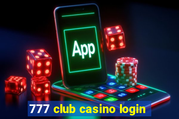 777 club casino login