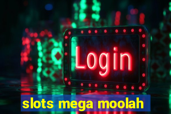 slots mega moolah