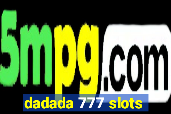 dadada 777 slots