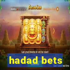 hadad bets