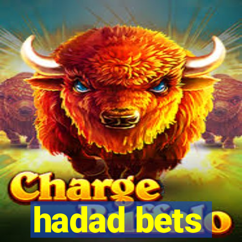 hadad bets