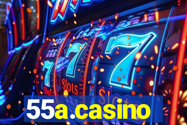 55a.casino