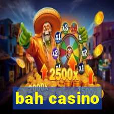 bah casino