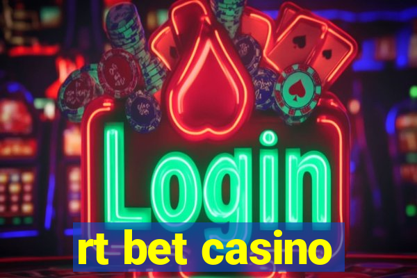 rt bet casino